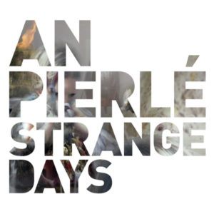 Pochette de l'album Strange Days de An Pierlé