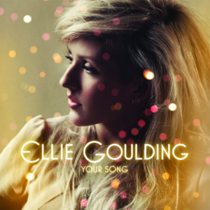 Pochette du single Your Song d'Ellie Goulding