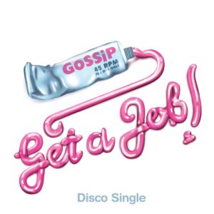 Pochette du single Get A Job de Gossip