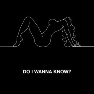 Pochette du nouveau single des Arctic Monkeys Do I Wanna Know?