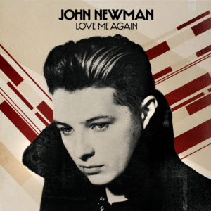 Pochette du single Love Me Again de John Newman