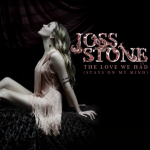 Pochette du single The Love We Had (Stays On My Mind) de Joss Stone