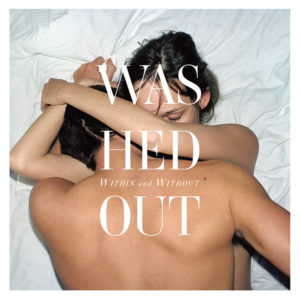 Pochette de l'album Within and Without de Washed Out