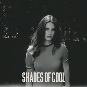 Pochette du single Shades Of Cool de Lana Del Rey